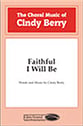 Faithful I Will Be SATB choral sheet music cover